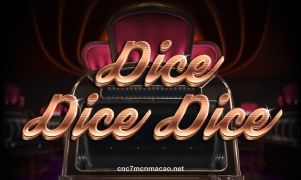 Dice Dice Dice slot game tại cnc7mcnmacao